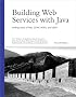 Building Web Services with Java: Making Sense of XML, SOAP, WSDL, and UDDI (2nd Edition) (Developer's Library) Building Web Services with Java: Making Sense of XML, SOAP, WSDL, and UDDI (2nd Edition) (Developer's Library)