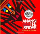 Anansi the Spider: A Tale from the Ashanti