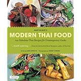 modern thai food 100 fabulous thai recipes for contemporary cooks thai cookbook 132 recipes