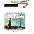 Blackwell Handbook of Judgment and Decision Making (Blackwell Handbooks of Experimental Psychology) by Derek K. Koehler and Nigel Harvey