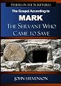The Gospel According To Mark: The Servant Who Came To Save