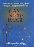 Image of Cast in God's Image: Discover Your Personality Type Using the Enneagram and Kabbalah (10000)