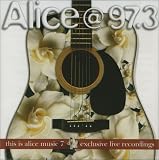 Various Artists - Alice @ 97.3: This Is Alice Music, Vol. 7