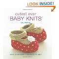 Cutest Ever Baby Knits: Over 20 Adorable Projects to Knit