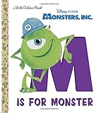 M Is for Monster (Disney/Pixar Monsters, Inc.) (Little Golden Book)