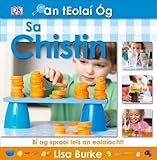 Sa chistin : bí ag spraoi leis an eolaíocht!