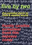 FIVE BY TWO: Five Animated Shorts by Frank & Caroline Mouris