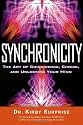 Synchronicity: The Art of Coincidence, Choice, and Unlocking Your Mind