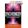 Synchronicity: The Art of Coincidence, Choice, and Unlocking Your Mind