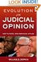Evolution of the Judicial Opinion: Institutional and Individual Styles