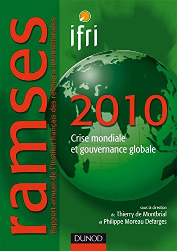 Ramses 2010: Crise mondiale et gouvernance globale Ramses 2010: Crise mondiale et gouvernance globale