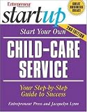 Start Your Own Child Care Service (Start-Up Series)