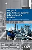 Design of Blast-Resistant Buildings in Petrochemical Facilities, Second Edition