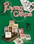 Collecting Playing Cards, Identification and Value Guide
