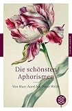Produkt-Bild: Die sch&ouml;nsten Aphorismen: Von Marc Aurel bis Oscar Wilde (Fischer Klassik)
