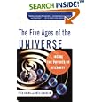 The Five Ages of the Universe: Inside the Physics of Eternity by  Fred C. Adams and Greg Laughlin