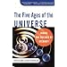 The Five Ages of the Universe: Inside the Physics of Eternity