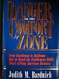 Danger in the Comfort Zone