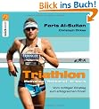 Triathlon: Motivation - Wettkampf - Erlebnis - Vom richtigen Einstieg zum erfolgreichen Finish