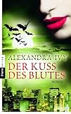 Der Kuss des Blutes: Roman