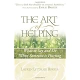 the art of helping what to say and do when someone is hurting