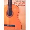 The Keys To Flamenco Guitar, Part II (Advanced)