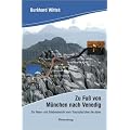 Zu Fu� von M�nchen nach Venedig: Reise- und Erlebnisbericht vom Traumpfad �ber die Alpen
