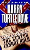 The Center Cannot Hold   [CENTER CANNOT HOLD] [Mass Market Paperback]