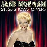 Jane Morgan Sings Showstoppers by Jane Morgan