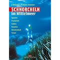 Schnorcheln im Mittelmeer: Spanien - Frankreich - Italien -Kroatien - Griechenland - T�rkei