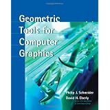 Geometric Tools for Computer Graphics (The Morgan Kaufmann Series in Computer Graphics)