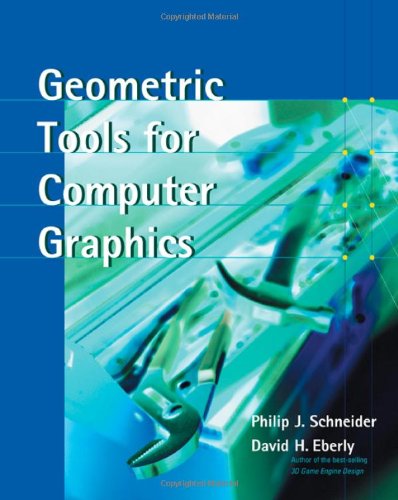 geometric tools for computer graphics the morgan kaufmann series in computer graphics
