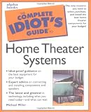 Complete Idiot’s Guide to Home Theater Systems