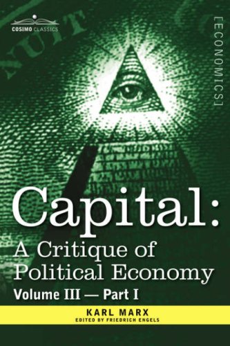 Capital: A Critique of Political Economy - Vol. III-Part I: The Process of Capitalist Production as a Whole