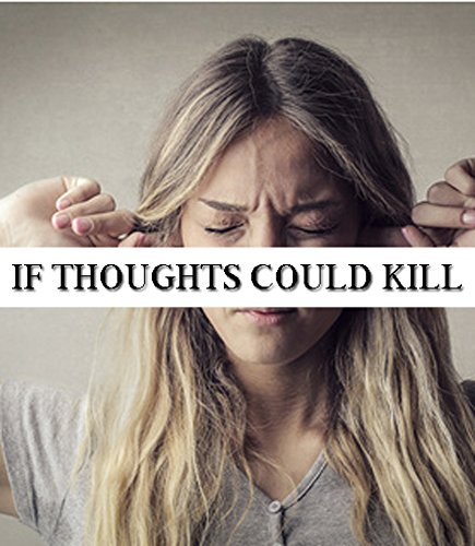 If Thoughts Could Kill