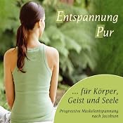 H&ouml;rbuch Entspannung pur. Progressive Muskelentspannung nach Jacobson