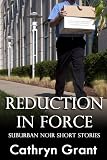 Reduction In Force - Two Suburban Noir Short Stories