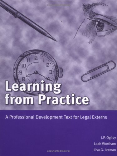 learning from practice a professional development text for legal externs american casebooks
