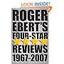 Roger Ebert's Four-Star Reviews 1967-2007
