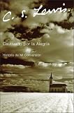 cover of Cautivado por la Alegria: Historia de Mi Conversin