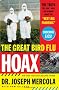 The Great Bird Flu Hoax: The Truth They Don't Want You to Know about the Next Big Pandemic