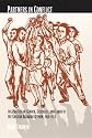 Partners in Conflict: The Politics of Gender, Sexuality, and Labor in the Chilean Agrarian Reform, 1950-1973 (Next Wave: New Directions in Womens Studies)