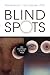 Blind Spots: Why Smart People Do Dumb Things