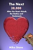 The Next 20,000: After the Heart Attack, the Statins and Restenosis