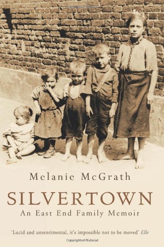 Silvertown: An East End Family Memoir