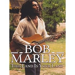 Bob Marley: This Is Your Land