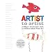 Artist to Artist: 23 Major Illustrators Talk to Children About Their Art