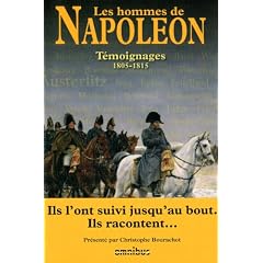 Les hommes de Napol�on : T�moignages 1805-1815