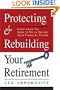 Protecting and Rebuilding Your Retirement: Everything You Need to Do to Secure Your Financial Future