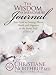   - The Wisdom of Menopause Journal: Your Guide to Creating Vibrant Health and Happiness in the Second Half of Your Life